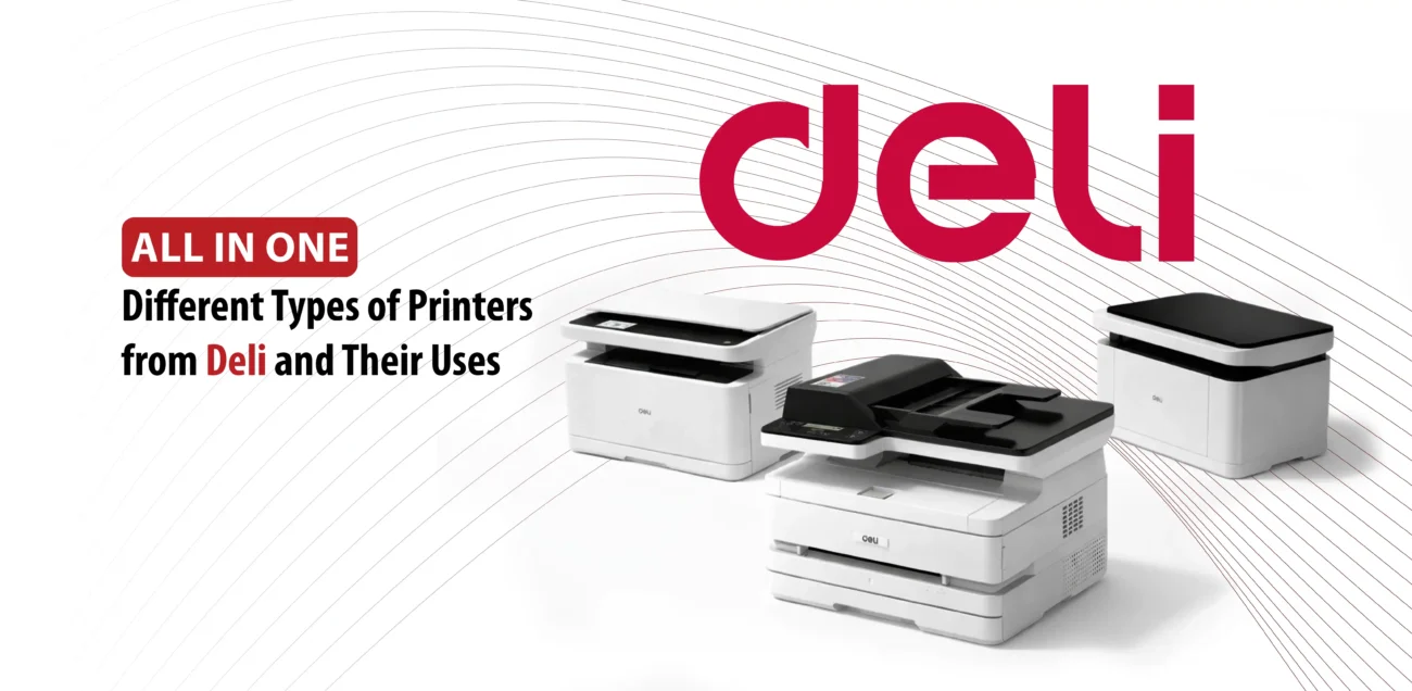 Different Types of Printers from Deli
